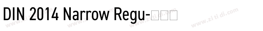DIN 2014 Narrow Regu字体转换 DIN 2014 Narrow Regu字体转换